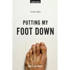 Putting My Foot Down - Paperback