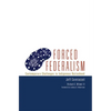 Forced Federalism: Contemporary Challenges to Indigenous Nationhood Volume 3 - Paperback