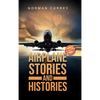 Airplane Stories and Histories - Hardcover