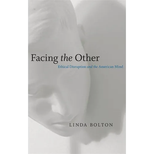 Facing the Other: Ethical Disruption and the American Mind - Paperback