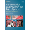 Concentration and Power in the Food System: Who Controls What We Eat?, Revised Edition - Paperback