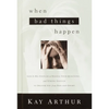 When Bad Things Happen: God Is Big Enough to Handle Your Questions . . . and Strong Enough to Deliver You from Pain and Doubt - Paperback
