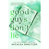 Good Guys Don't Lie - Special Edition - Paperback