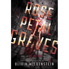 Rose Petal Graves - Hardcover