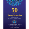 50 Days to Transformation: Train to Reign as Christ's Eternal Heiress - Paperback