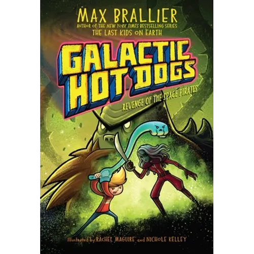 Galactic Hot Dogs 3: Revenge of the Space Pirates - Hardcover