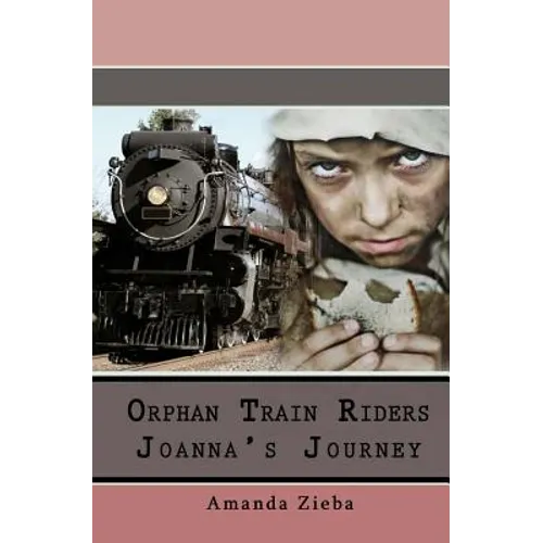 Orphan Train Riders Joanna's Journey - Paperback