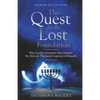 The Quest for the Lost Foundation: Why Gentile Christianity Must Embrace Her Beloved- The Jewish Carpenter of Nazareth - Paperback