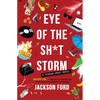 Eye of the Sh*t Storm - Paperback