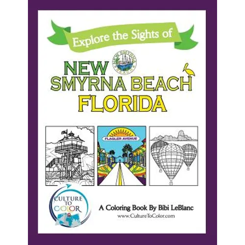 Explore the Sights of New Smyrna Beach, Florida: A Coloring Book - Paperback