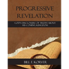Progressive Revelation: God's disclosure of truth about His coming kingdom - Paperback