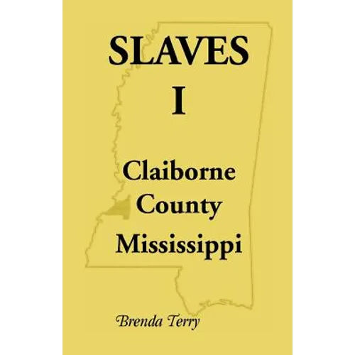 Slaves I: Claiborne County, Mississippi - Paperback