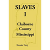 Slaves I: Claiborne County, Mississippi - Paperback