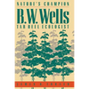 Nature's Champion: B. W. Wells, Tar Heel Ecologist - Paperback