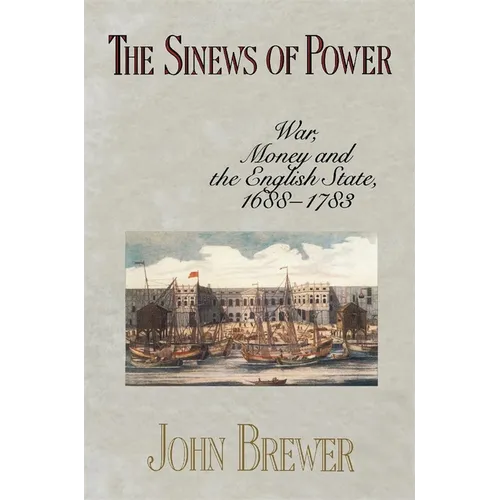 The Sinews of Power: War, Money and the English State, 1688-1783 - Paperback