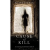 Cause to Kill (An Avery Black Mystery-Book 1) - Hardcover