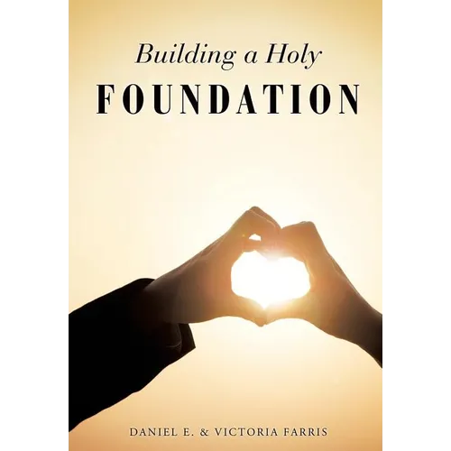 Building a Holy Foundation - Paperback