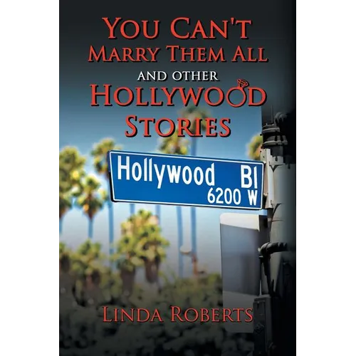 You Can't Marry Them All and other Hollywood Stories - Paperback