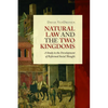Natural Law and the Two Kingdoms: A Study in the Development of Reformed Social Thought - Paperback