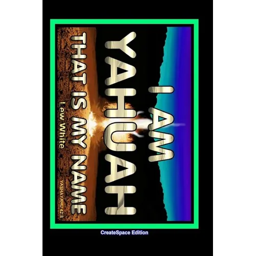 I Am Yahuah: That Is My Name - Paperback