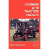I Worked with Traction Engines - Paperback