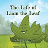 The Life of Liam the Leaf - Paperback