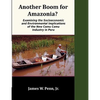 Another Boom for Amazonia?: Examining the Socioeconomic and Environmental Implications of the New Camu Camu Industry in Peru - Paperback