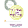 Tapping Into Wealth: How Emotional Freedom Techniques (Eft) Can Help You Clear the Path to Making More Money - Paperback