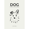 Dog: Stories of Dog Ownership - Hardcover