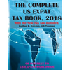 The Complete US Expat Tax Book, 2018: With the New Tax law update - Paperback