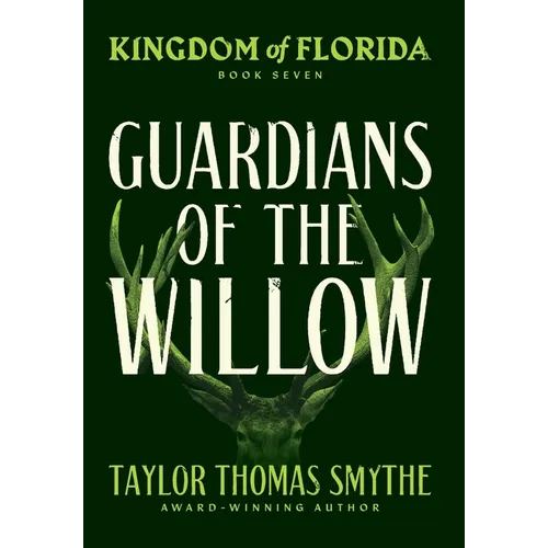 Kingdom of Florida: Guardians of the Willow - Hardcover