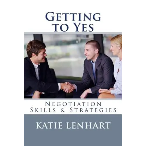 Getting to Yes: Negotiation Skills & Strategies - Paperback