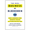 The Real Business of Blockchain: How Leaders Can Create Value in a New Digital Age - Hardcover