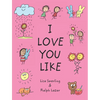 I Love You Like - Hardcover