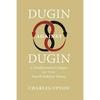 Dugin Against Dugin: A Traditionalist Critique of the Fourth Political Theory - Paperback