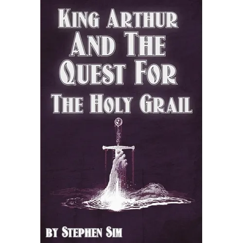 King Arthur and the Quest for the Holy Grail: The Grail Quests - Paperback