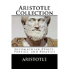Aristotle Collection: Nicomachean Ethics, Poetics, and Politics - Paperback