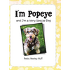 I'M Popeye: And I'M a Very Special Dog - Hardcover