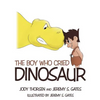 The Boy Who Cried Dinosaur - Paperback