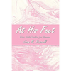 At His Feet: Five Bible Studies for Women - Paperback