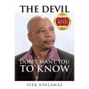 THE devil DON'T WANT YOU TO KNOW - Paperback