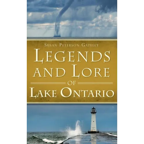 Legends and Lore of Lake Ontario - Hardcover