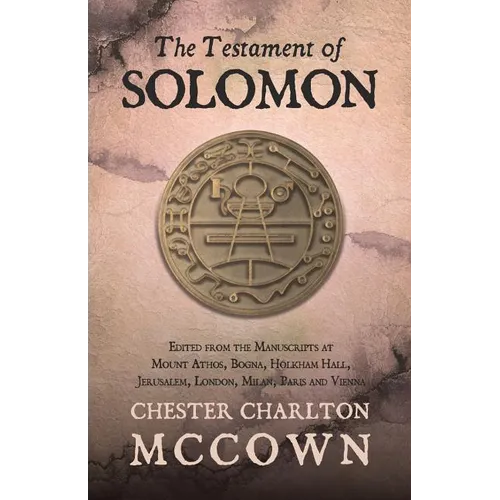 The Testament of Solomon: Edited from the Manuscripts at Mount Athos, Bogna, Holkham Hall, Jerusalem, London, Milan, Paris and Vienna - Paperback