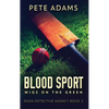 Blood Sport: Wigs On The Green - Hardcover