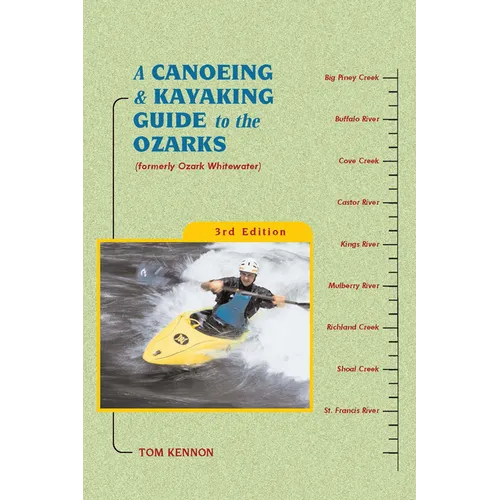 A Canoeing and Kayaking Guide to the Ozarks - Paperback