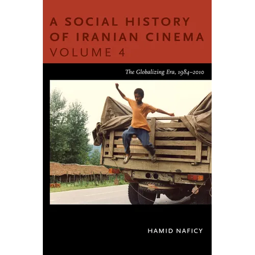 A Social History of Iranian Cinema: The Globalizing Era, 1984-2010 - Paperback