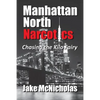 Manhattan North Narcotics: Chasing the Kilo Fairy - Paperback