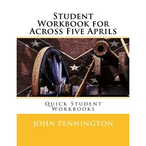Student Workbook for Across Five Aprils: Quick Student Workbooks - Paperback