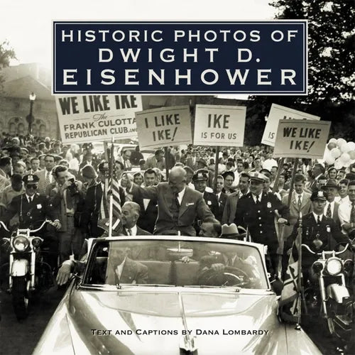 Historic Photos of Dwight D. Eisenhower - Hardcover