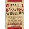 Guerrilla Marketing for Writers: 100 No-Cost, Low-Cost Weapons for Selling Your Work - Paperback